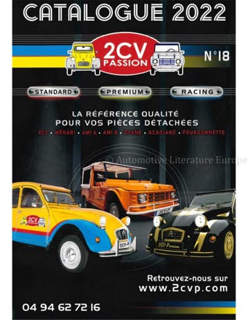 CATALOGUE 2022 2CV PASSION, STANDARD - PREMIUM - RACING, Nieuw, Author