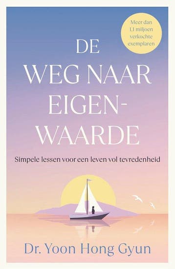 De weg naar eigenwaarde - Yoon Hong Gyun 9789402717877, Boeken, Verzenden, Zo goed als nieuw, Yoon Hong Gyun