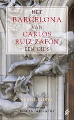 Het Barcelona van Carlos Ruiz Zafón 9789056723613, Verzenden, Gelezen, Sergi Doria