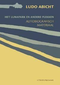 Het lunapark en andere plekken 9789028949126 L. Abicht, Verzenden, Zo goed als nieuw, L. Abicht