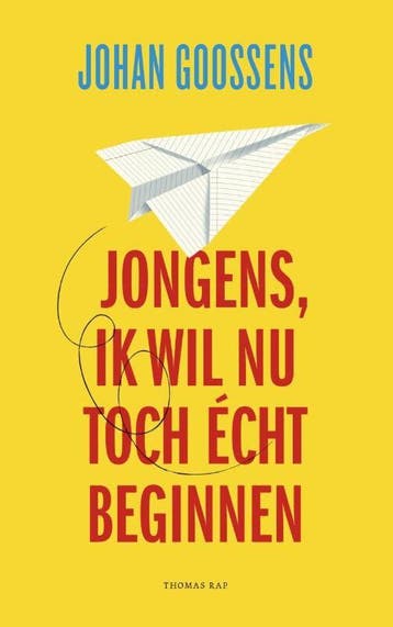 Jongens, ik wil nu toch écht beginnen (Goed), Verzenden, Gelezen, Johan Goossens