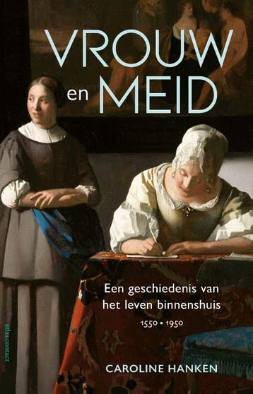 Vrouw en meid - Caroline Hanken 9789045043333, Verzenden, Zo goed als nieuw, Caroline Hanken