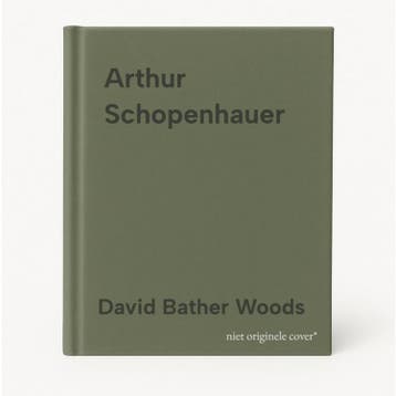 Arthur Schopenhauer 9789000389117 David Bather Woods, Boeken, Verzenden, Zo goed als nieuw, David Bather Woods