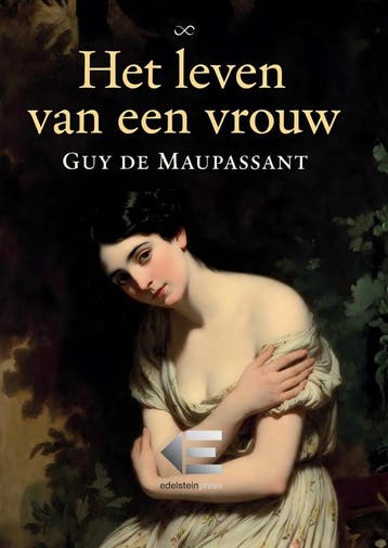 Het Leven Van Een Vrouw | Guy De Maupassant | Nieuw, Ophalen of Verzenden, Nieuw, Guy De Maupassant