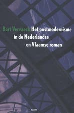 Het Postmodernisme In De Nederlandse En Vlaamse Roman, Boeken, Ophalen of Verzenden, Nieuw, Bart Vervaeck