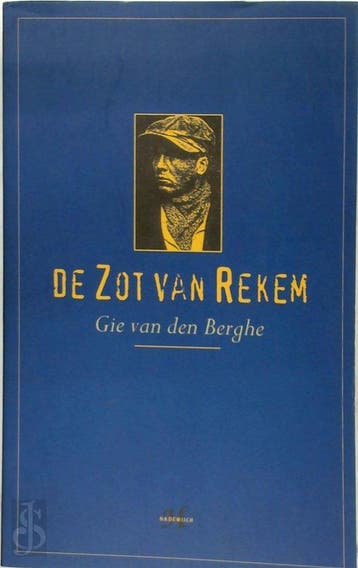 De zot van Rekem en Gott mit uns 9789052403038, Verzenden, Gelezen, G. van den Berghe
