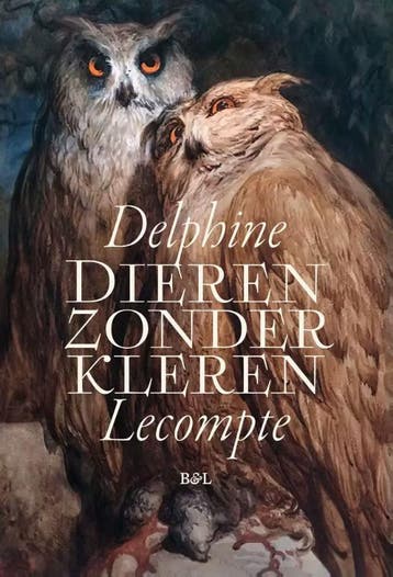 Dieren zonder kleren - Delphine Lecompte 9789464778182, Verzenden, Zo goed als nieuw, Delphine Lecompte