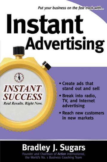 Instant Advertising - Bradley Sugars 9780071466608, Verzenden, Zo goed als nieuw, Bradley Sugars