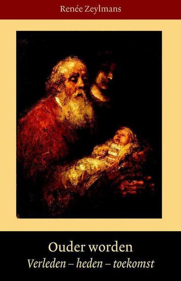 Ouder worden 9789491748189 Renee Zeylmans, Boeken, Verzenden, Gelezen, Renee Zeylmans
