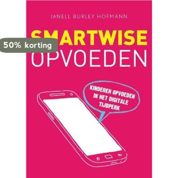 Smartwise opvoeden - Janell Burley Hofmann 9789462500372, Verzenden, Gelezen, Janell Burley Hofmann