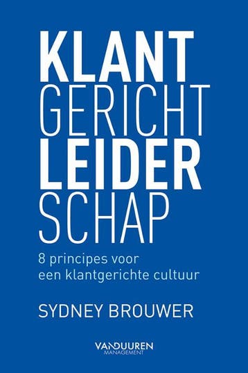 Klantgericht leiderschap - Sydney Brouwer 9789089653932, Boeken, Verzenden, Zo goed als nieuw, Sydney Brouwer