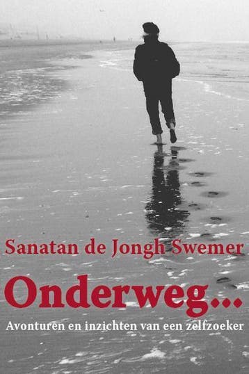 Onderweg... 9789492079084 Sanatan de Jongh Swemer, Boeken, Verzenden, Gelezen, Sanatan de Jongh Swemer