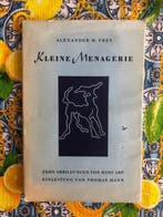 Alexander M. Frey - Kleine Menagerie, mit 10 Abbildungen von