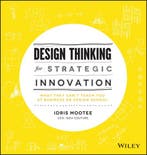 9781118620120 Design Thinking For Strategic Innovation, Verzenden, Zo goed als nieuw, Idris Mootee