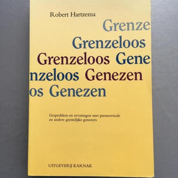 Grenzeloos genezen - Robert Hartzema 9789063500375, Verzenden, Gelezen, Robert Hartzema