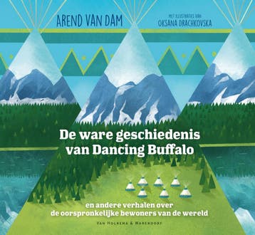 De ware geschiedenis van Dancing Buffalo (9789000369683), Verzenden, Nieuw