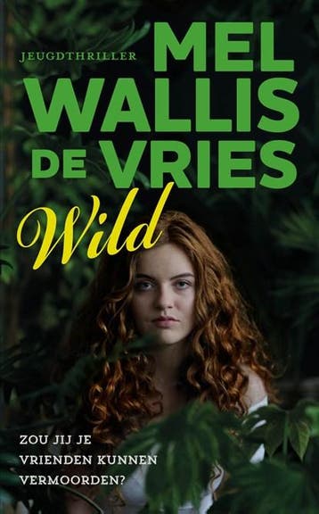 Wild | 9789026147036 | Mel Wallis de Vries, Ophalen of Verzenden, Zo goed als nieuw, Mel Wallis de Vries