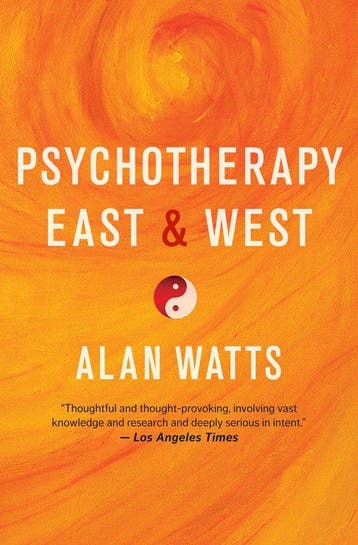 9781608684564 Psychotherapy East  West Alan Watts, Boeken, Verzenden, Nieuw, Alan Watts