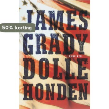 Dolle Honden - James Grady 9789024554232, Verzenden, Gelezen, James Grady