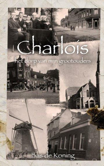 9789464480429 Charlois - het dorp van mijn grootouders, Verzenden, Nieuw, Bas De Koning