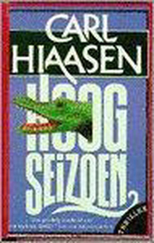 Hoogseizoen 9789024511839 C. Hiaasen, Boeken, Thrillers, Gelezen, Verzenden