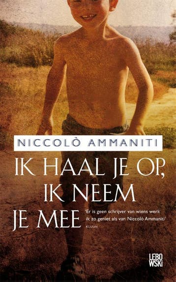 Ik haal je op, ik neem je mee - Niccolò Ammaniti, Verzenden, Gelezen, Niccolò Ammaniti