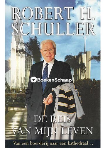 De reis van mijn leven Robert H. Schuller, Verzenden, Gelezen