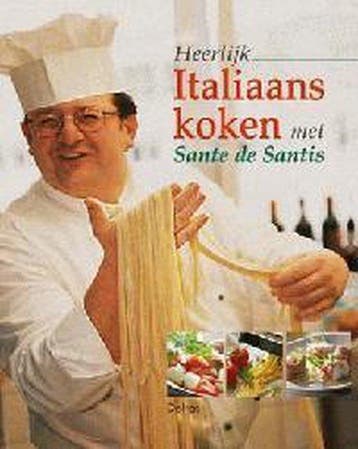 Heerlijk Italiaans koken met Sante de Santis - De Sanctis, Boeken, Kookboeken, Verzenden, Gelezen