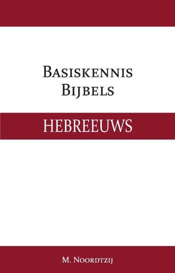 Basiskennis Bijbels Hebreeuws | M. Noordtzij | Nieuw, Ophalen of Verzenden, Nieuw, M. Noordtzij
