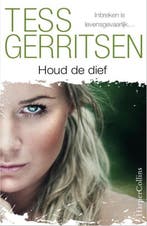 Tess Gerritsen - Houd de dief, Verzenden, Nieuw