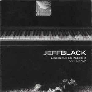 cd - Jeff Black - B-Sides And Confessions: Volume One, Verzenden, Zo goed als nieuw