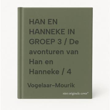 HAN EN HANNEKE IN GROEP 3 / De avonturen van Han en Hanneke, Verzenden, Gelezen, Vogelaar-Mourik