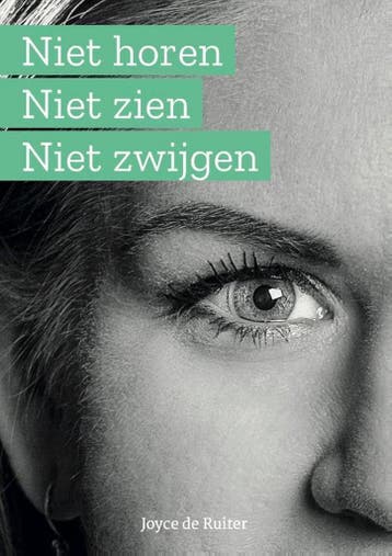 Niet horen niet zien niet zwijgen - Joyce de Ruiter, Verzenden, Zo goed als nieuw, Joyce de Ruiter