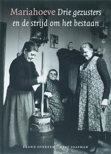 Mariahoeve drie gezusters en de strijd om het bestaan (Goed), Verzenden, Gelezen, B. Overeem