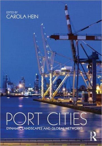 Port Cities - Carola Hein 9780415780438, Verzenden, Zo goed als nieuw, Carola Hein