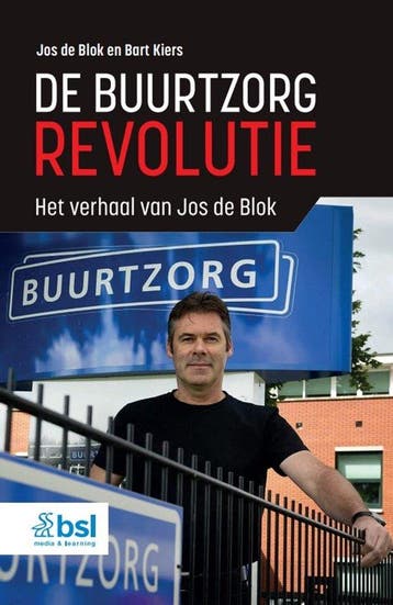 9789036831871 De buurtzorgrevolutie Jos de Blok, Verzenden, Nieuw, Jos de Blok