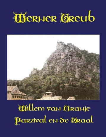 Willem van Oranje, Parzival en de Graal - W. Greub, Verzenden, Gelezen, W. Greub