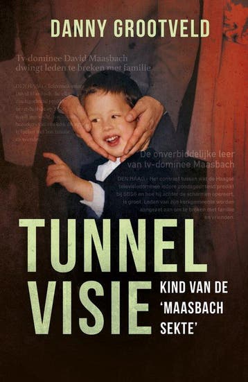 9789493089471 Tunnelvisie - Kind van de Maasbach sekte, Verzenden, Nieuw, Danny Grootveld