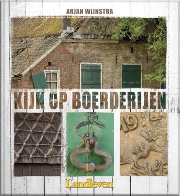 kijk op boerderijen - Arjan Wijnstra 9789491172496, Verzenden, Zo goed als nieuw, Arjan Wijnstra
