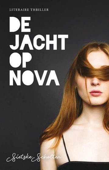 De jacht op Nova 9789492270405 Sietske Scholten, Verzenden, Gelezen, Sietske Scholten
