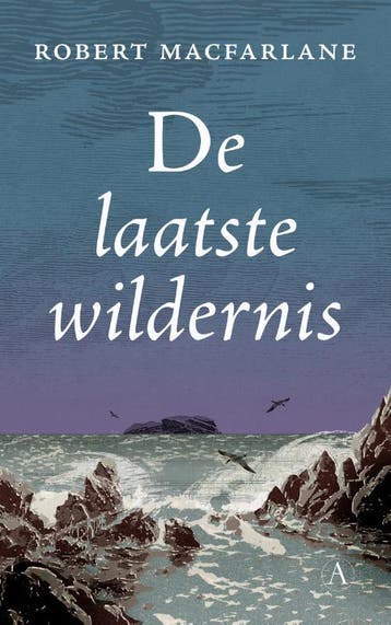 De laatste wildernis - Robert Macfarlane 9789025312985, Boeken, Verzenden, Zo goed als nieuw, Robert Macfarlane