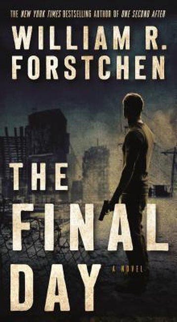 The Final Day / A John Matherson Novel - William R., Verzenden, Zo goed als nieuw, William R. Forstchen