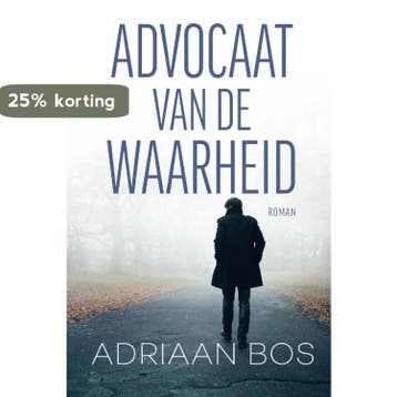 Advocaat van de waarheid - Adriaan Bos 9789464374391, Verzenden, Zo goed als nieuw, Adriaan Bos