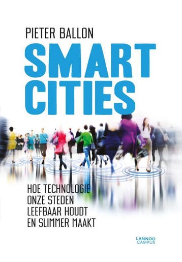 Smart cities - Pieter Ballon 9789401429382, Verzenden, Zo goed als nieuw, Pieter Ballon