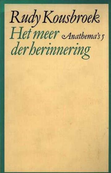 Het meer der herinnering / Anathemas / 5 - Rudy Kousbroek, Boeken, Verzenden, Gelezen, Rudy Kousbroek