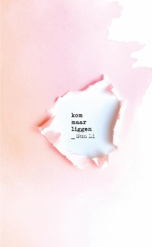 Kom Maar Liggen | Sun Li | Nieuw, Boeken, Literatuur, Nieuw, Ophalen of Verzenden