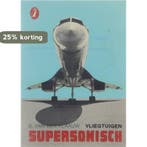 Vliegtuigen supersonisch 9789060136041 Klaauw, Boeken, Verzenden, Gelezen, Klaauw