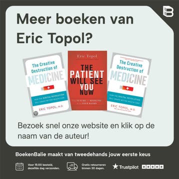 The Patient Will See You Now - Eric Topol 9780465040025, Verzenden, Zo goed als nieuw, Eric Topol