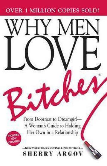 Why Men Love Bitches - Sherry Argov 9781580627566, Verzenden, Gelezen, Sherry Argov
