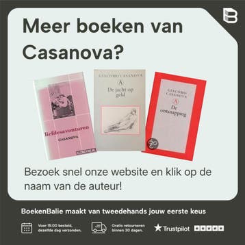 Uit de authentieke memoires van Casanova - Casanova, Verzenden, Gelezen, Casanova
